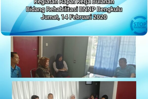 Kegiatan Rapat Bulanan Bidang Rehabilitasi BNN Provinsi Bengkulu Tahun 2020