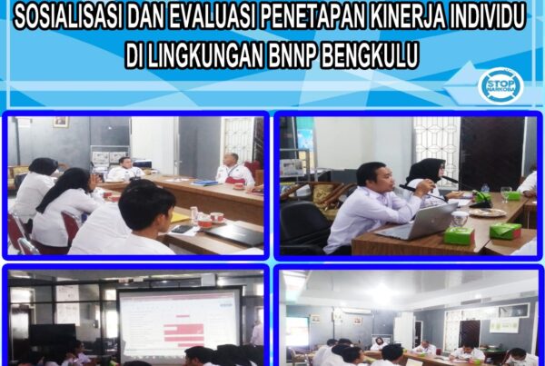 Sosialisasi Dan Evaluasi Penetapan Kinerja Individu Di Lingkungan Bnn Provinsi Bengkulu